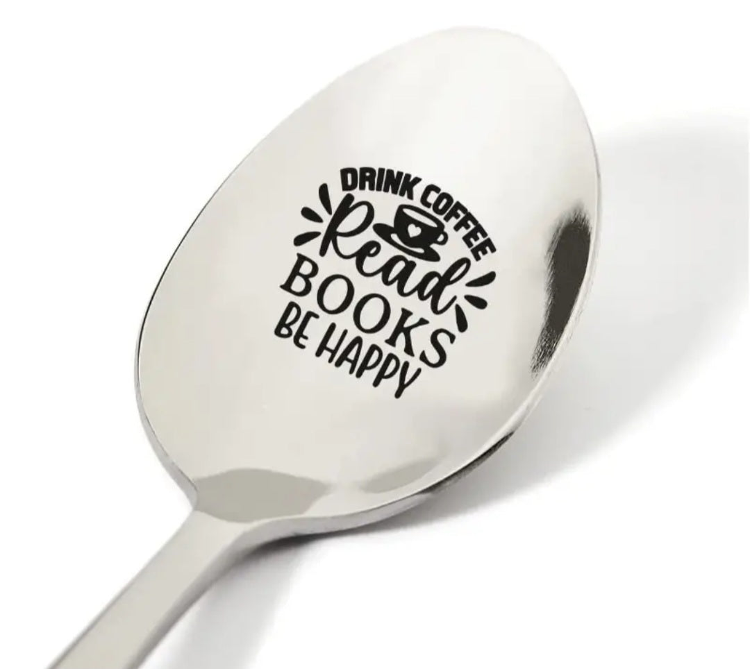 "Drink coffee, read books, be happy" Spoon