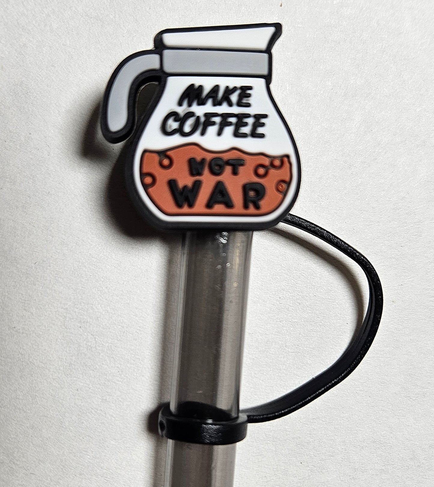 "Make coffee, not war" Straw Topper