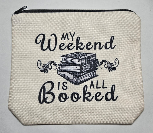 "My weekend is all booked" Zipper Bag