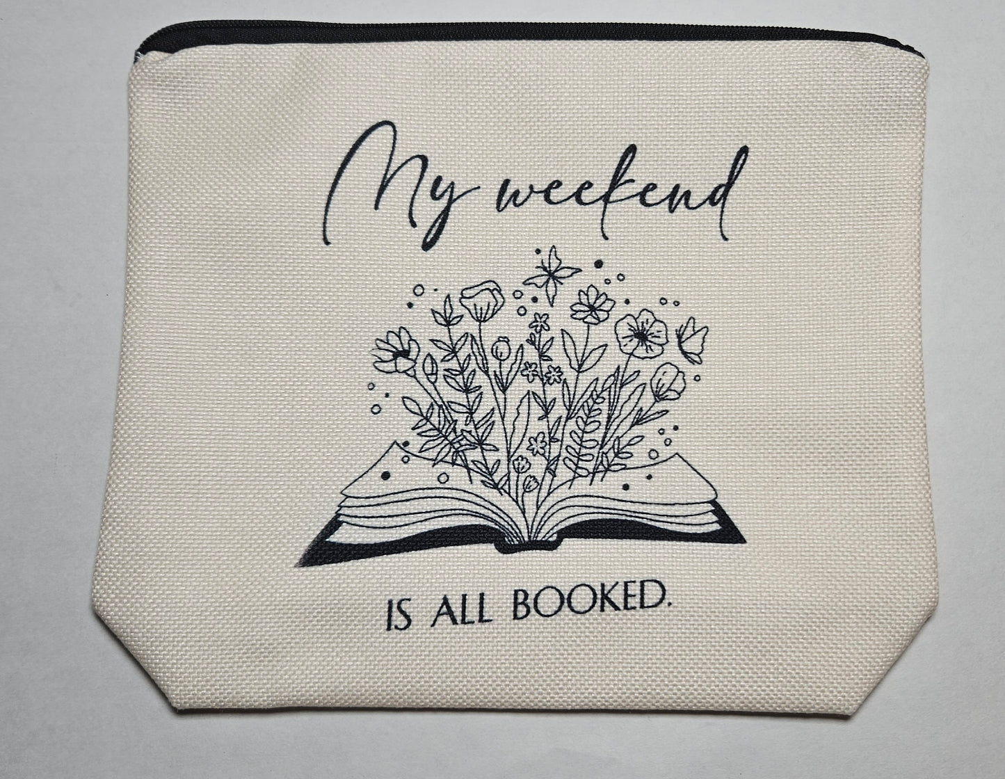 "My weekend is all booked" Zipper Bag