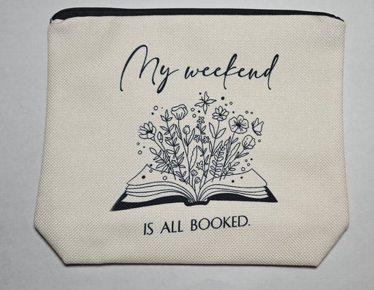 "My weekend is all booked" Zipper Bag