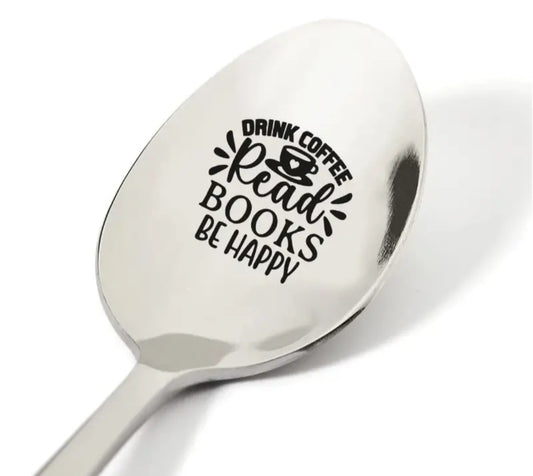 "Drink coffee, read books, be happy" Spoon