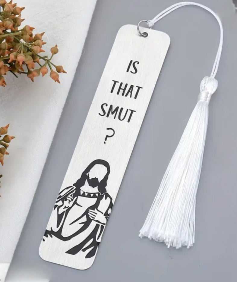 "Is that smut?" Metal Bookmark