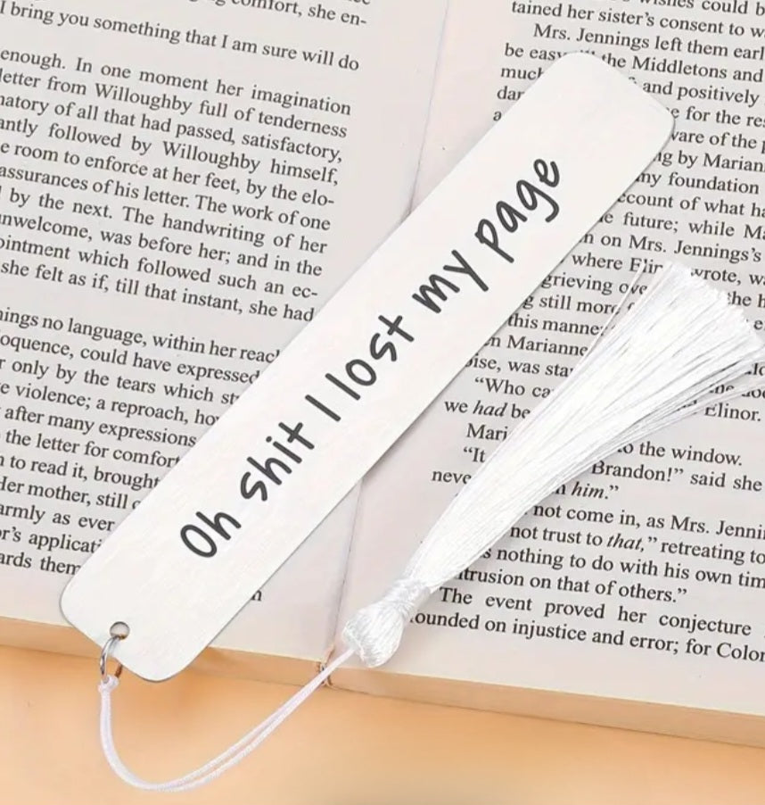 "Oh S*** I lost my page" Metal Bookmark