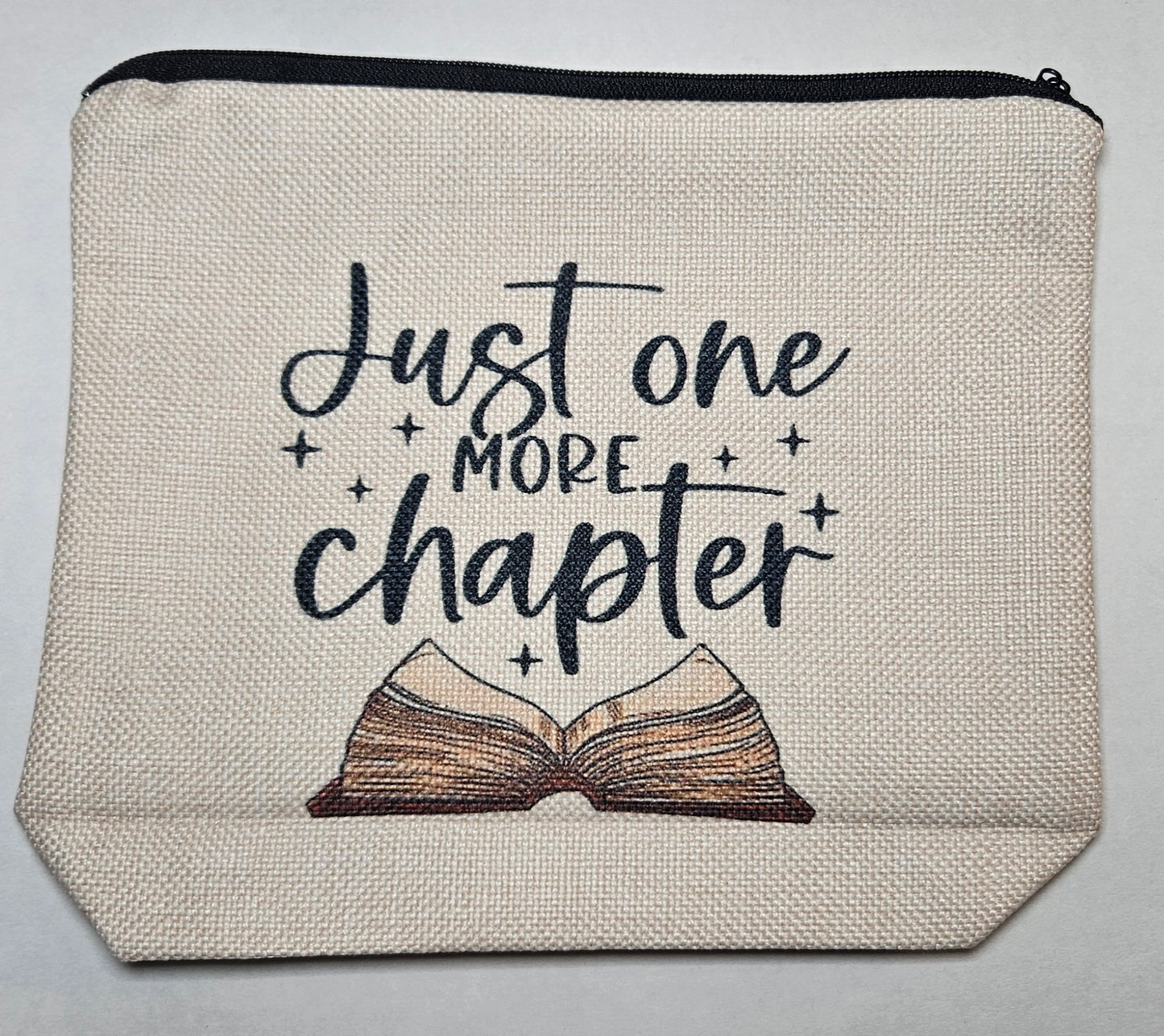 "Just one more chapter" Zipper Bag